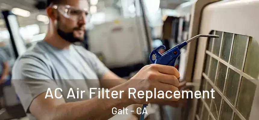  AC Air Filter Replacement Galt - CA