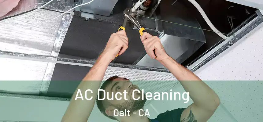  AC Duct Cleaning Galt - CA