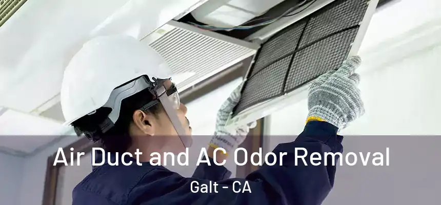  Air Duct and AC Odor Removal Galt - CA