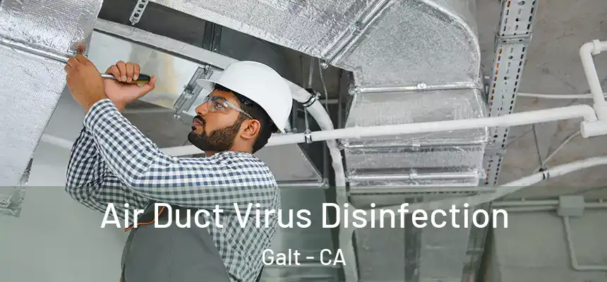  Air Duct Virus Disinfection Galt - CA