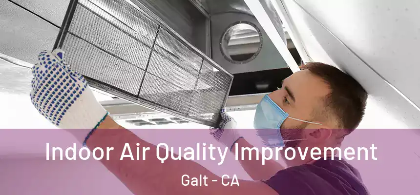  Indoor Air Quality Improvement Galt - CA