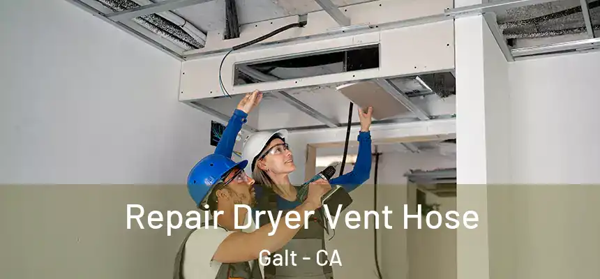  Repair Dryer Vent Hose Galt - CA